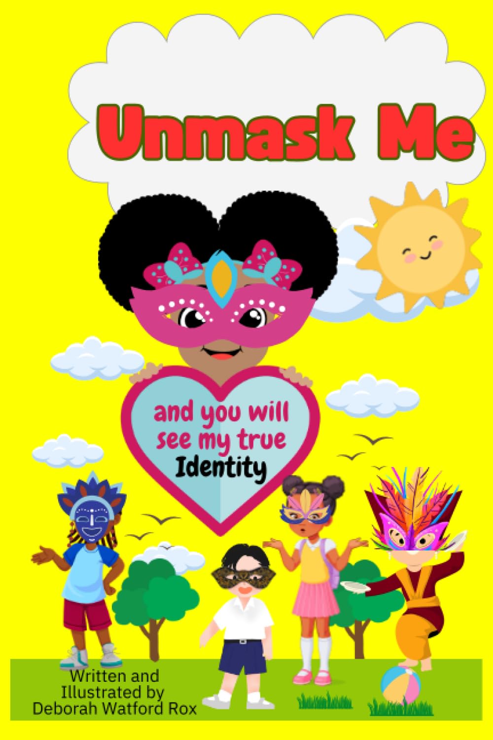 Unmask Me: And You Will See My True Identity