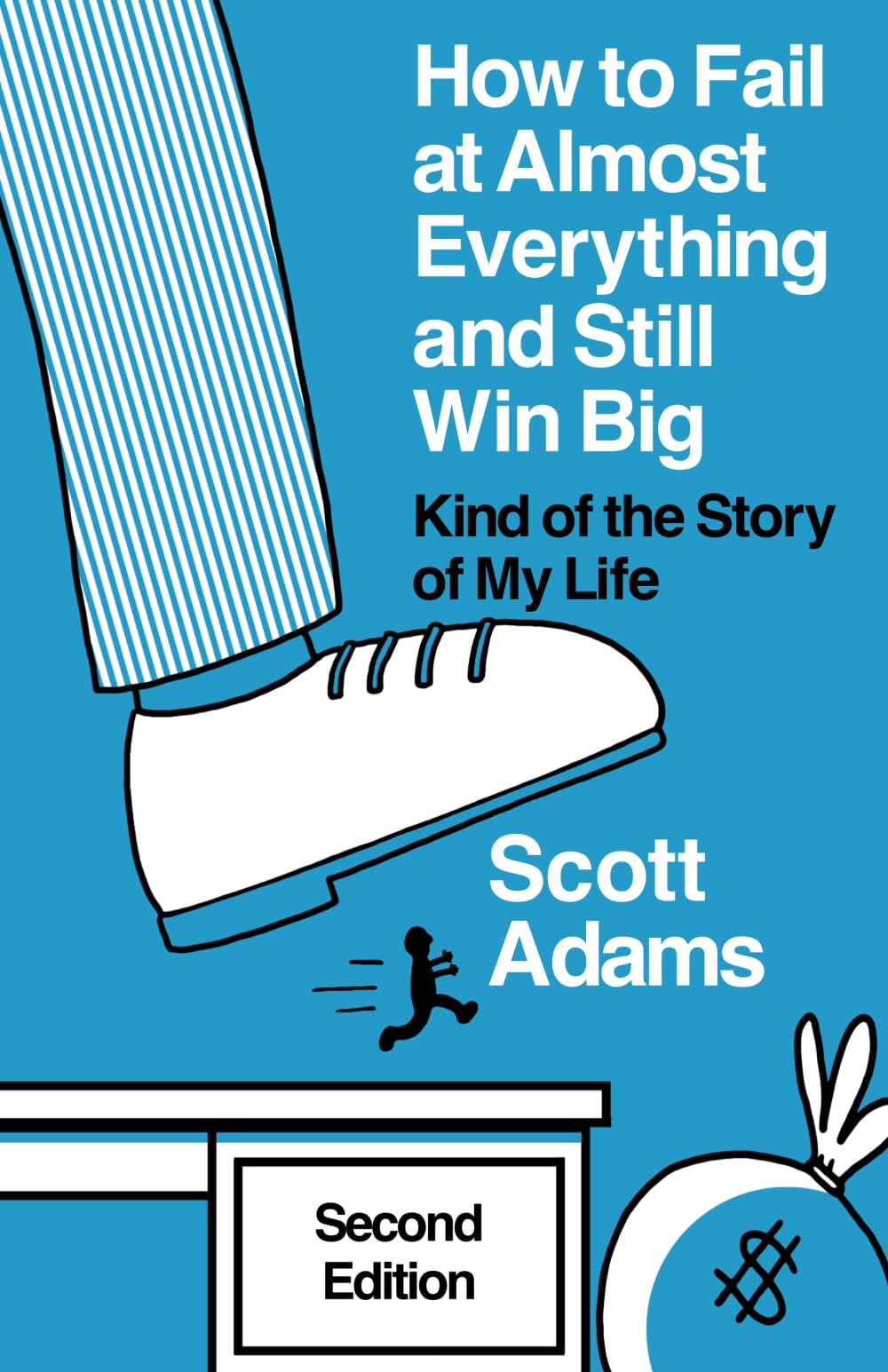 How to Fail at Almost Everything and Still Win Big: Kind of the Story of My Life (The Scott Adams Success Series) - 6035