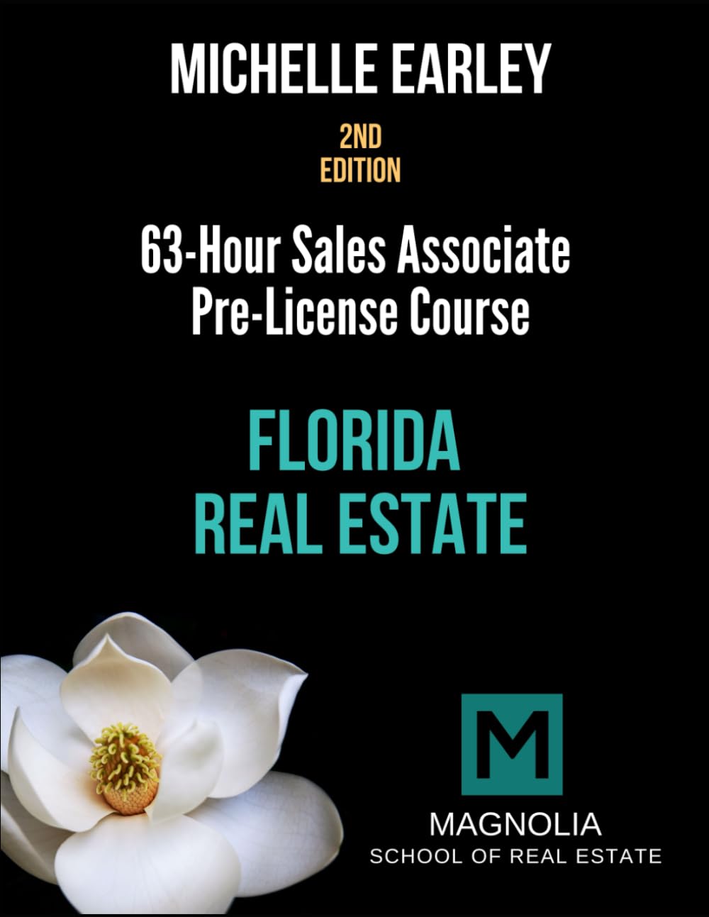 Magnolia School of Real Estate 63-Hour Real Estate Sales Associate's Pre-License Course: Second Edition