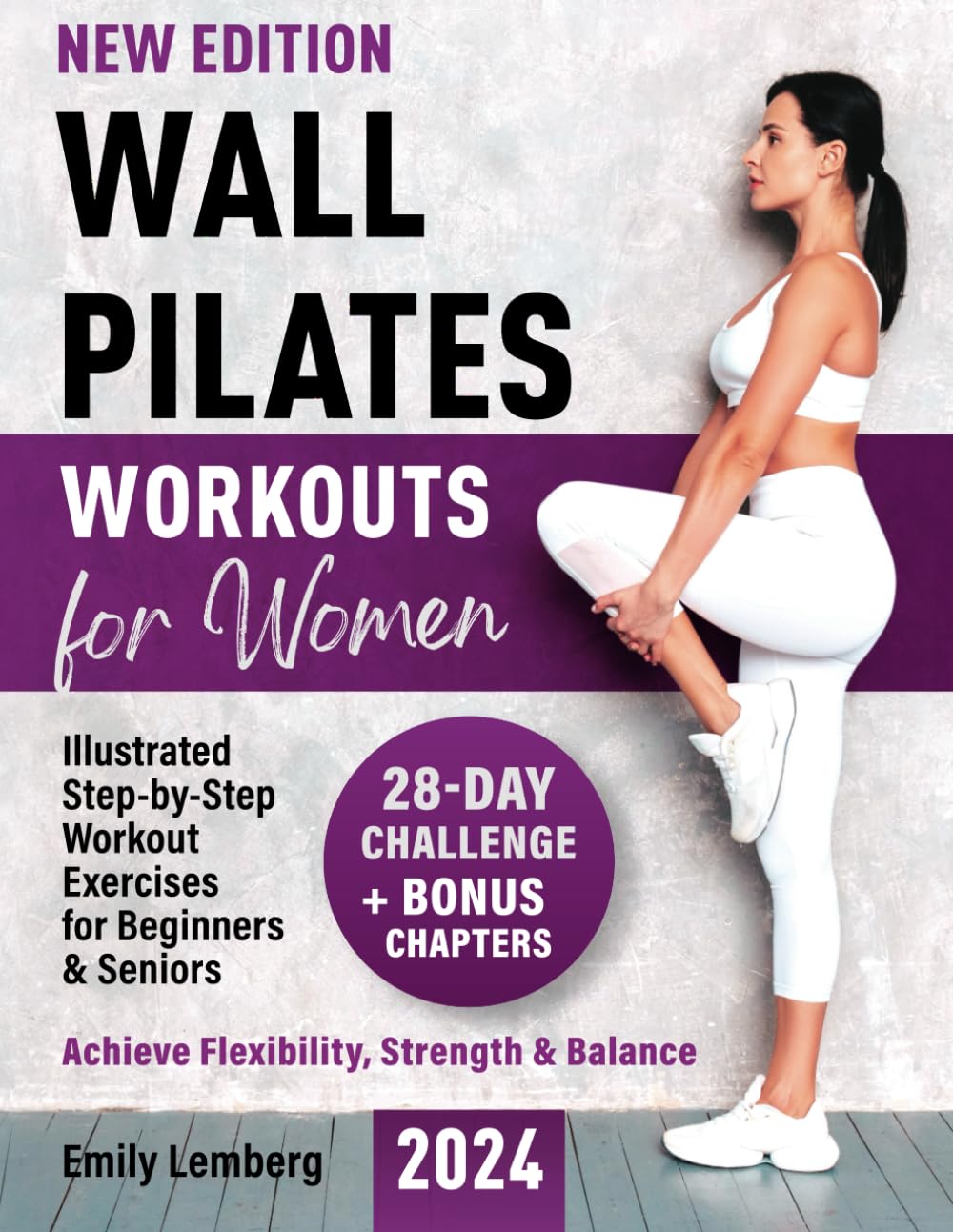 Wall Pilates Workouts for Women: 28-Day Challenge | Illustrated Step-by-Step Workout Exercises for Beginners & Seniors | Achieve Flexibility, Strength, and Balance - 4536