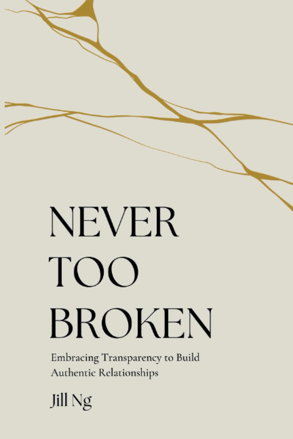 Never Too Broken: Embracing Transparency to Build Authentic Relationships
