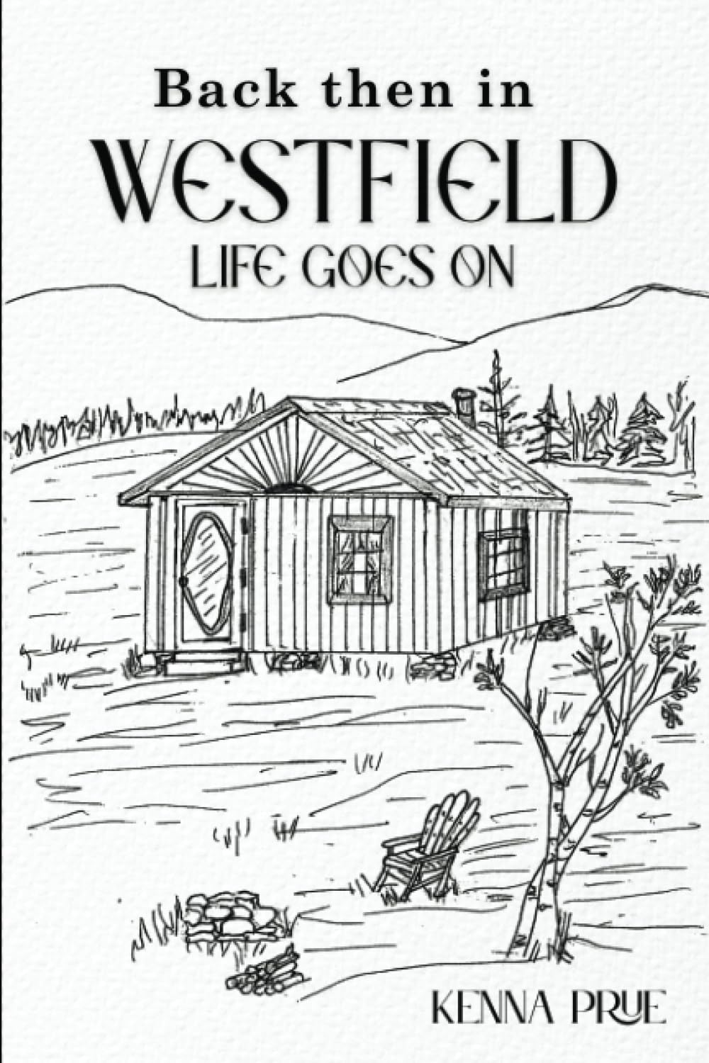 Back Then in Westfield, Life Goes On