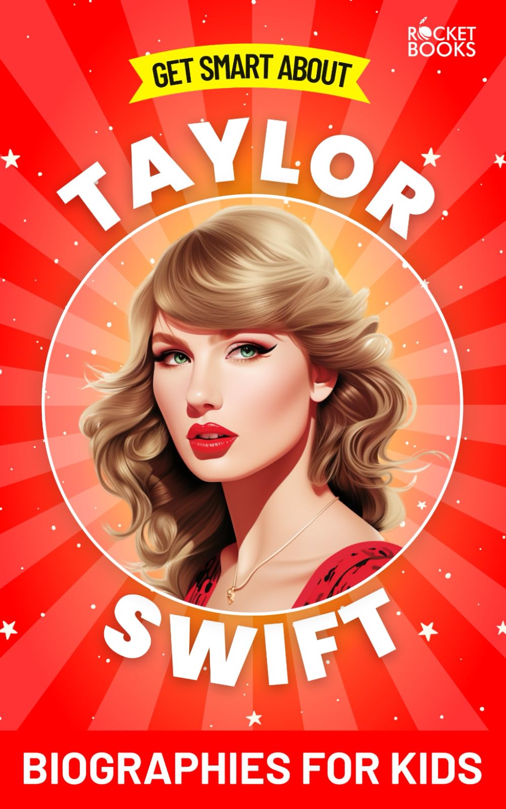 Taylor Swift Book: Get Smart about Taylor Swift: Biographies for Kids (Get Smart Biographies of Famous People | Kids Books Series (Ages 8 to 12 and Early Teens)) - 3692