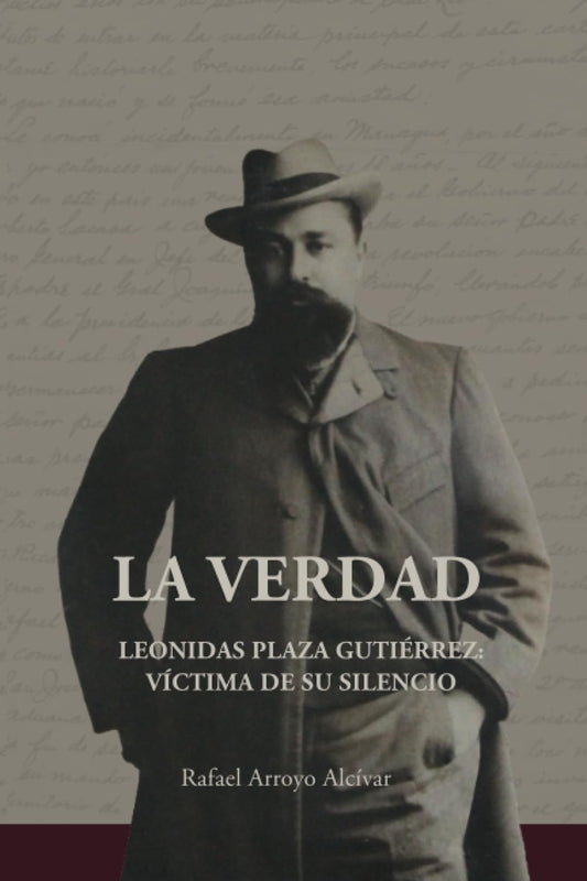 La verdad: Leonidas Plaza Gutiérrez: víctima de su silencio (Spanish Edition) - 5117