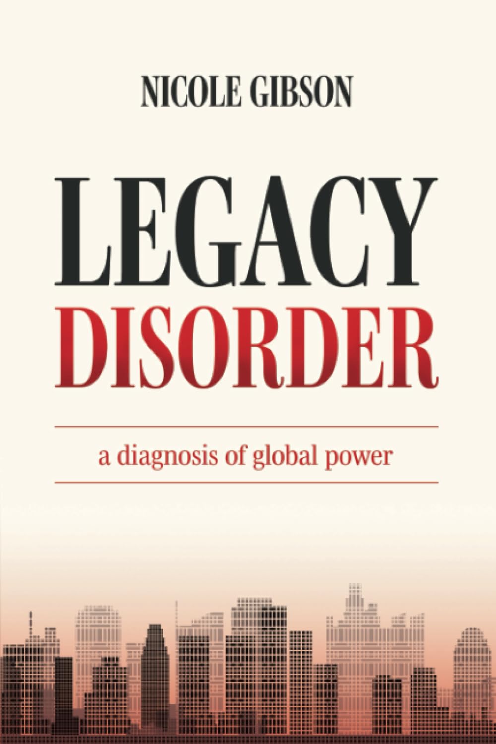 Legacy Disorder: A diagnosis of global power