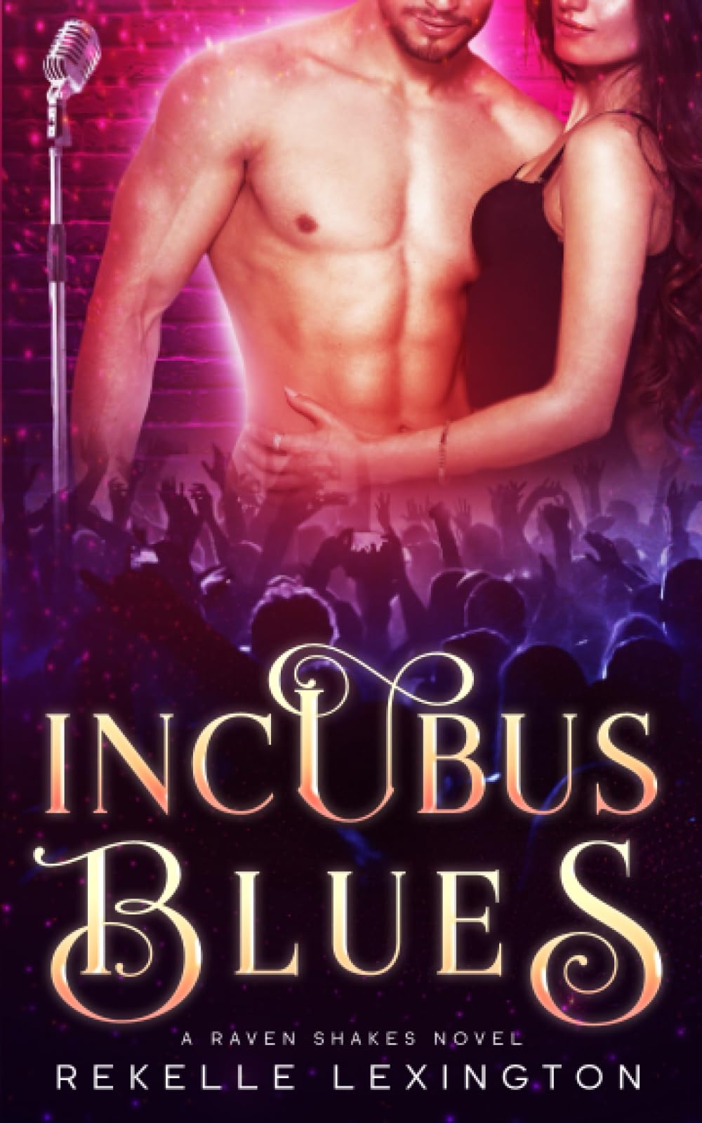 Incubus Blues: A Paranormal Rockstar Romance (The Raven Shakes Novels) - 6736