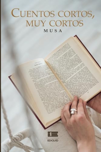 Cuentos cortos, muy cortos (Spanish Edition) - 5316