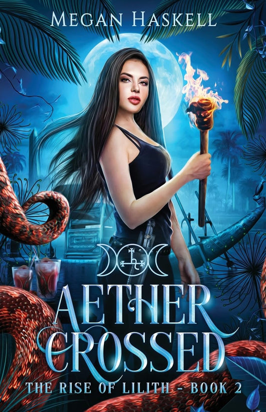 Aether Crossed: A Mythological Portal Fantasy Adventure (The Rise of Lilith)
