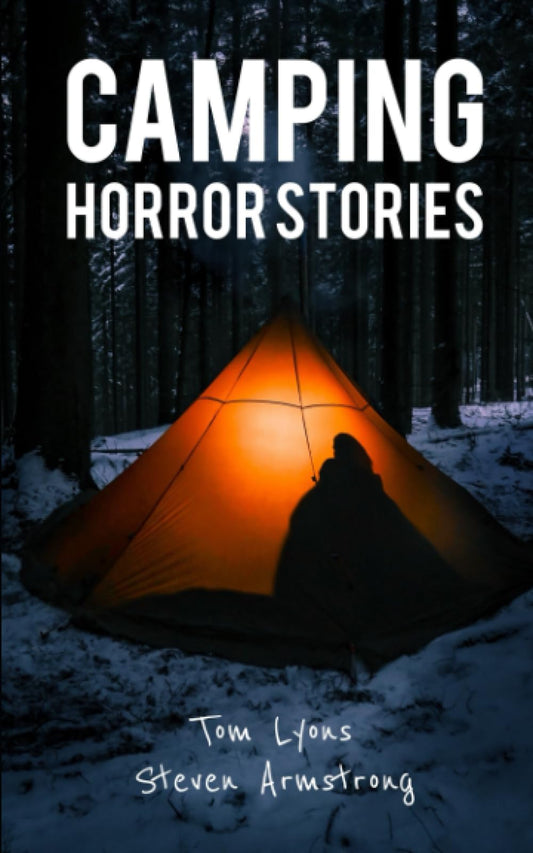 Camping Horror Stories: Strange Encounters with the Unknown