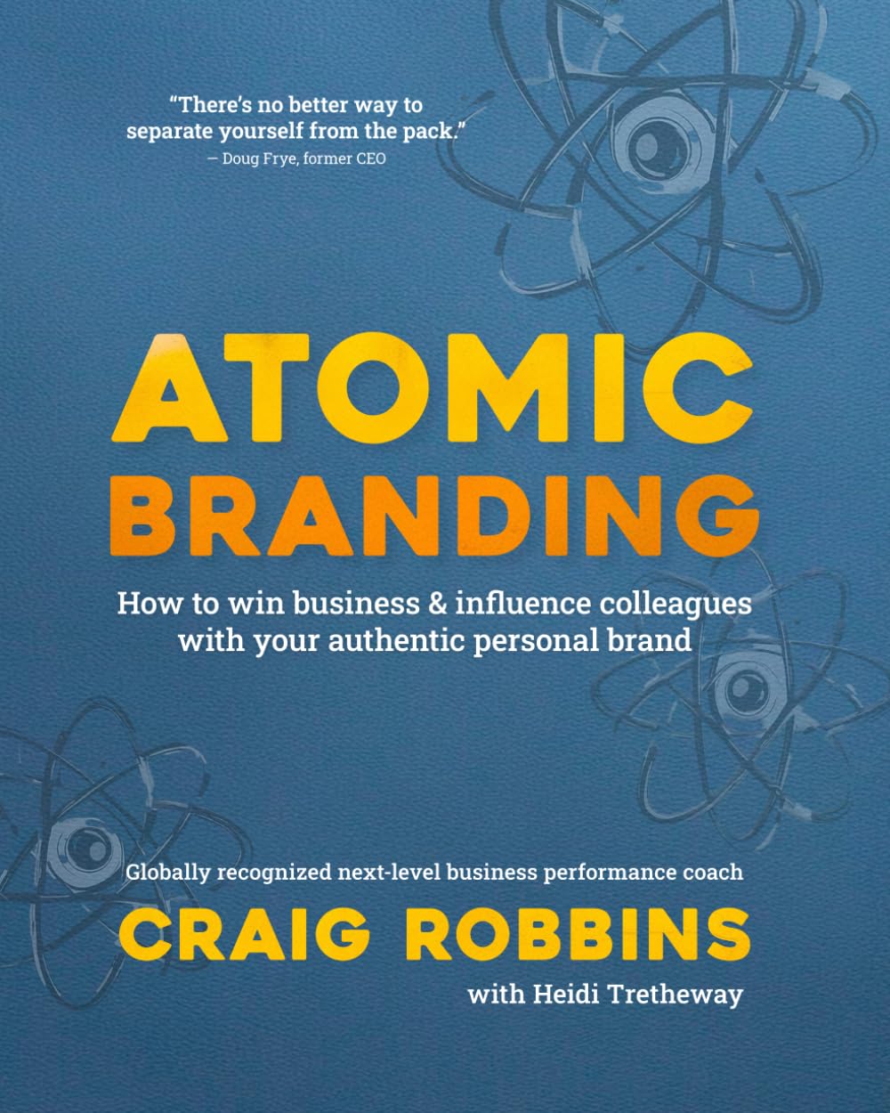 Atomic Branding: How to win business & influence colleagues with your authentic personal brand - 724
