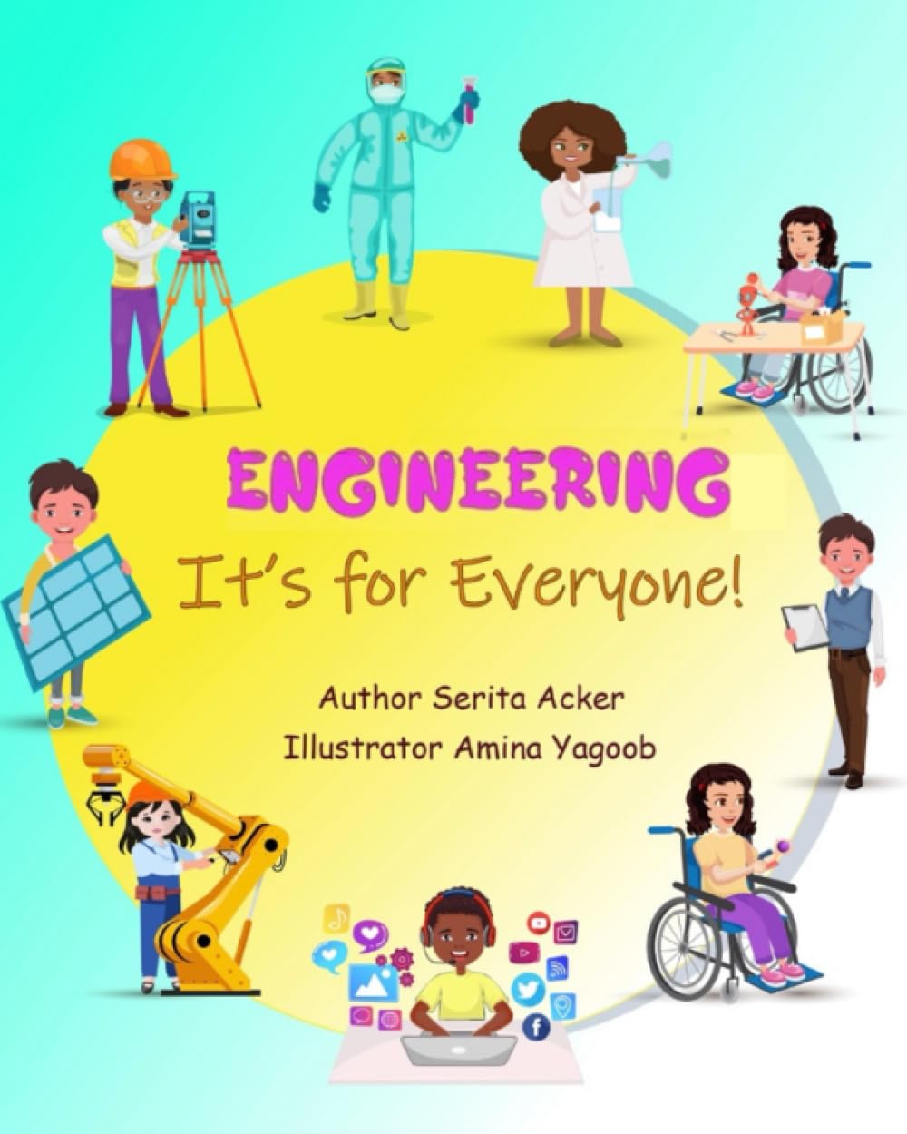 Engineering: It's for Everyone! (STEM Careers Are for Everyone!)