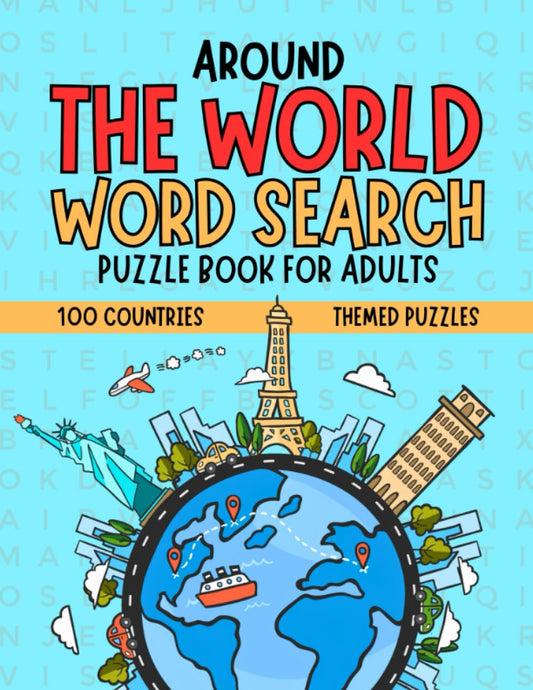 Around the World Word Search - Puzzle Book for Adults | 100 Puzzles Themed by 100 Different Counties - 9386