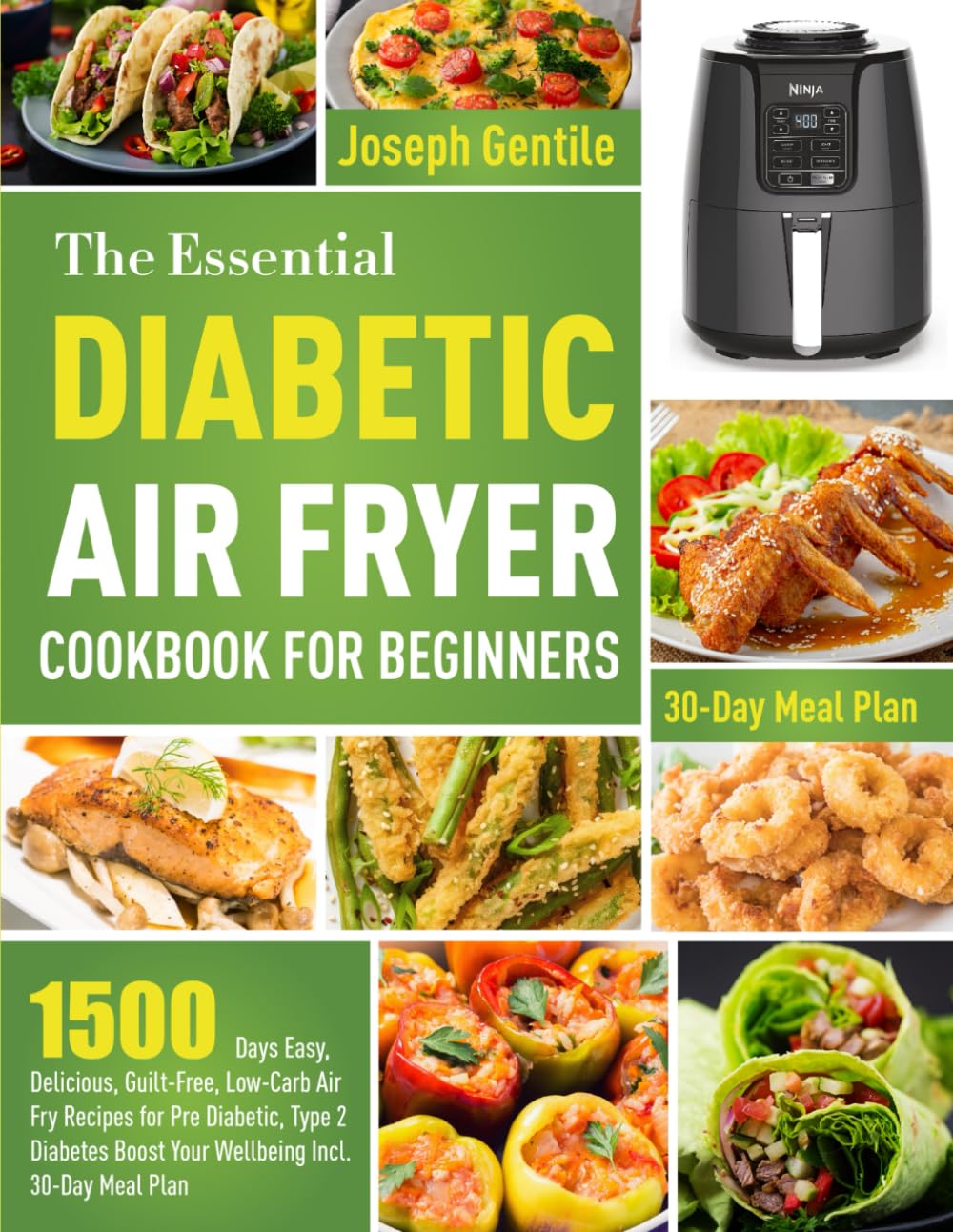 The Essential Diabetic Air Fryer Cookbook for Beginners: 1500 Days Easy, Delicious, Guilt-Free, Low-Carb Air Fry Recipes for Pre Diabetic, Type 2 Diabetes Boost Your Wellbeing Incl. 30-Day Meal Plan - 4381