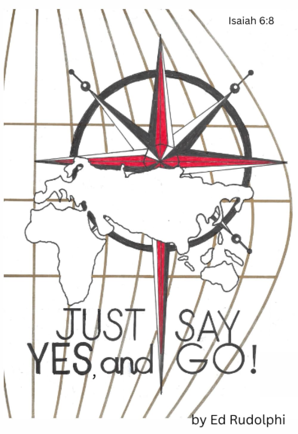 Just Say Yes, and Go!