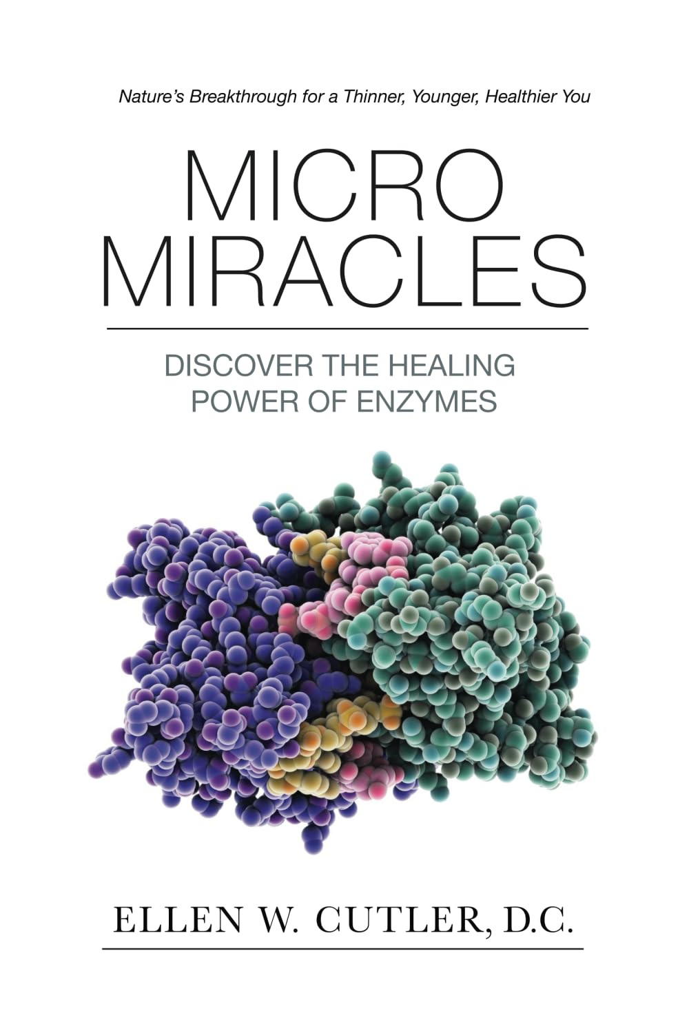 MicroMiracles: Discover the Healing Power of Enzymes