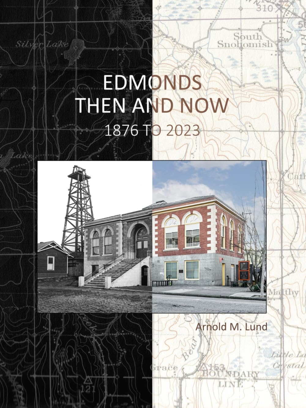 Edmonds Then and Now: 1876 to 2023 - 3670