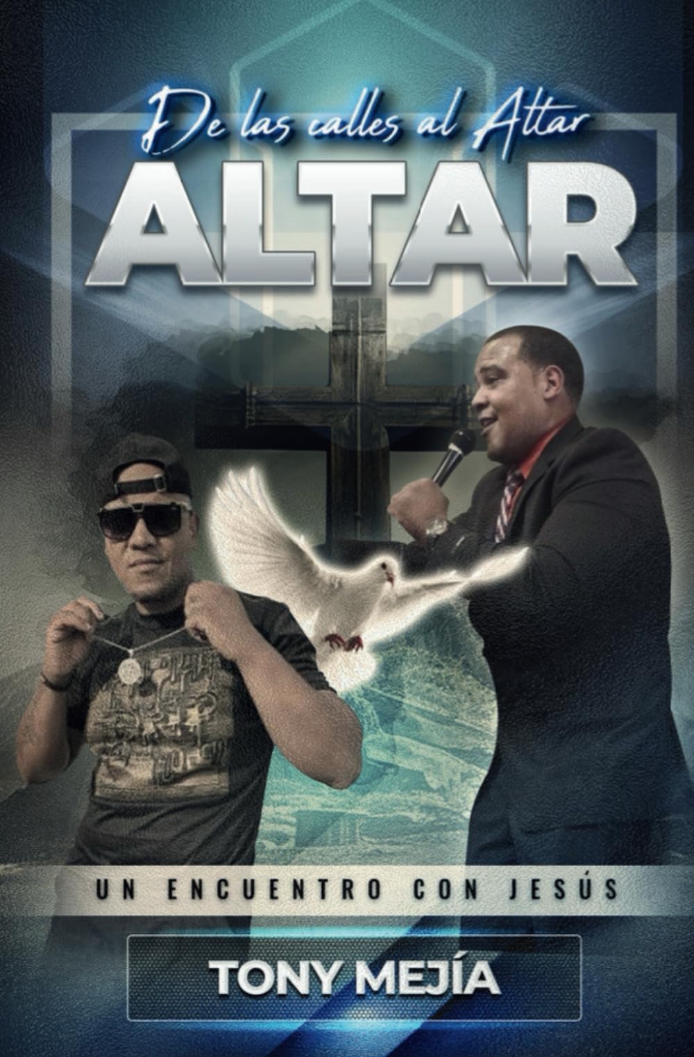 Testimonio: De Las Calles al Altar | Basado en Una Historia Real y Restauración: Un Encuentro Con Jesus | Trasformado (Spanish Edition) - 8218