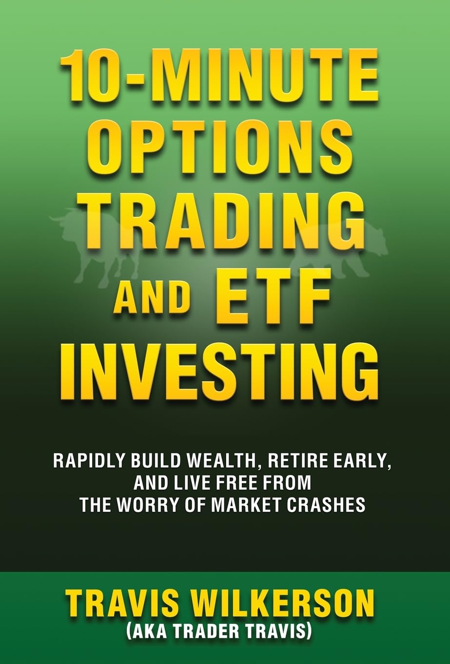 10-Minute Options Trading and ETF Investing: Rapidly Build Wealth, Retire Early, and Live Free from the Worry of Market Crashes (Passive Stock Options Trading) - 5230