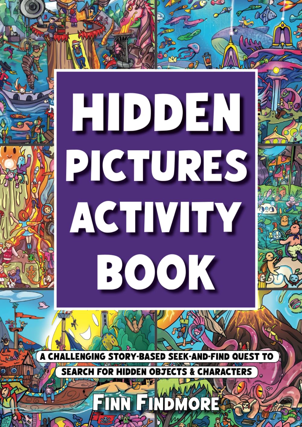 Hidden Pictures Activity Book: A Challenging Story-Based Seek-and-Find Quest To Search For Hidden Objects & Characters (Premium Seek and Find Books) - 8859