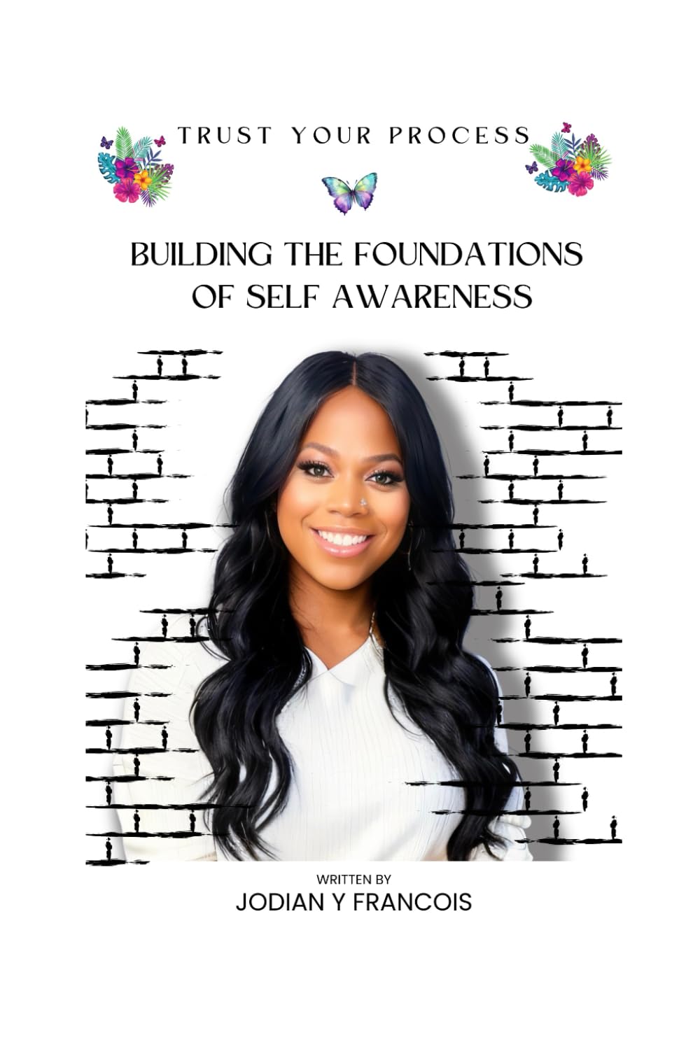 Building The Foundations of Self-awareness: Trust Your Process