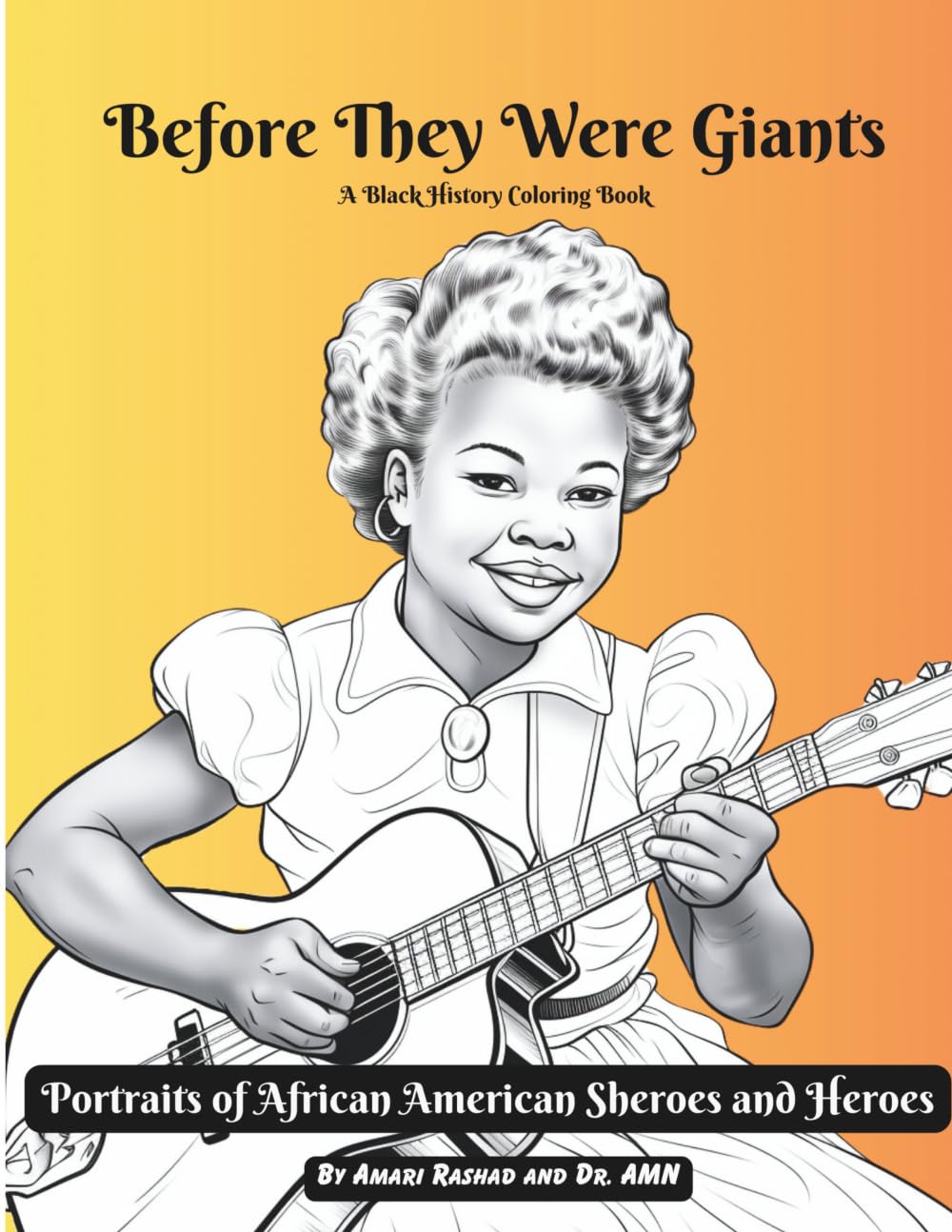 Before They Were Giants: Portraits of African American Sheroes and Heroes