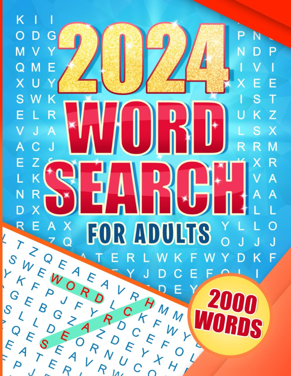 2024 Word Search: 100 Wordfind Games Puzzle Book for Adults about Exciting Things in 2024 to Relax and Unwind - 7592