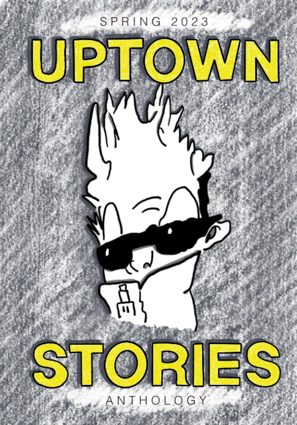 Uptown Stories Spring 2023 Anthology: Volume 28