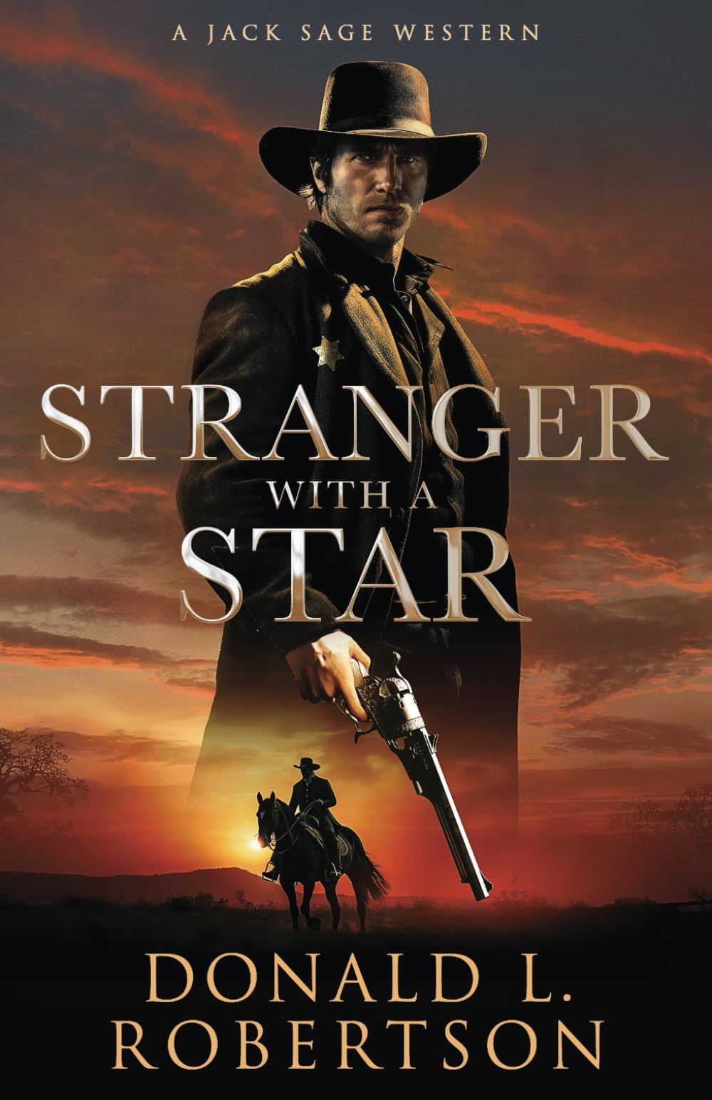 Stranger With A Star: Classic Old West Adventure (A Jack Sage Western)