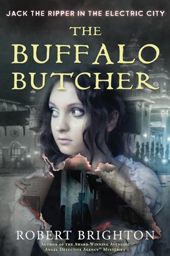 The Buffalo Butcher: Jack the Ripper in the Electric City