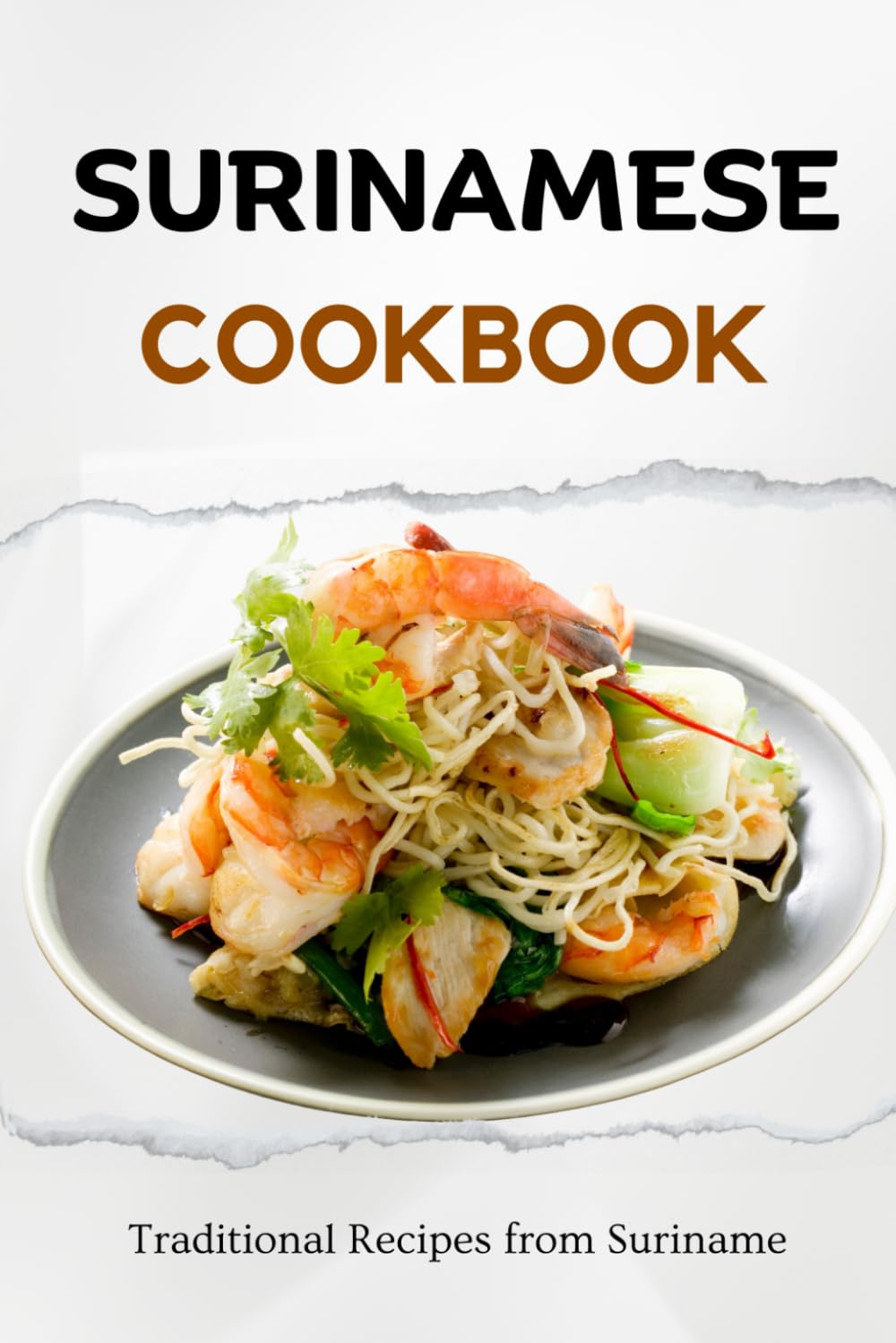 Surinamese Cookbook: Traditional Recipes from Suriname (Latin American Food) - 7177