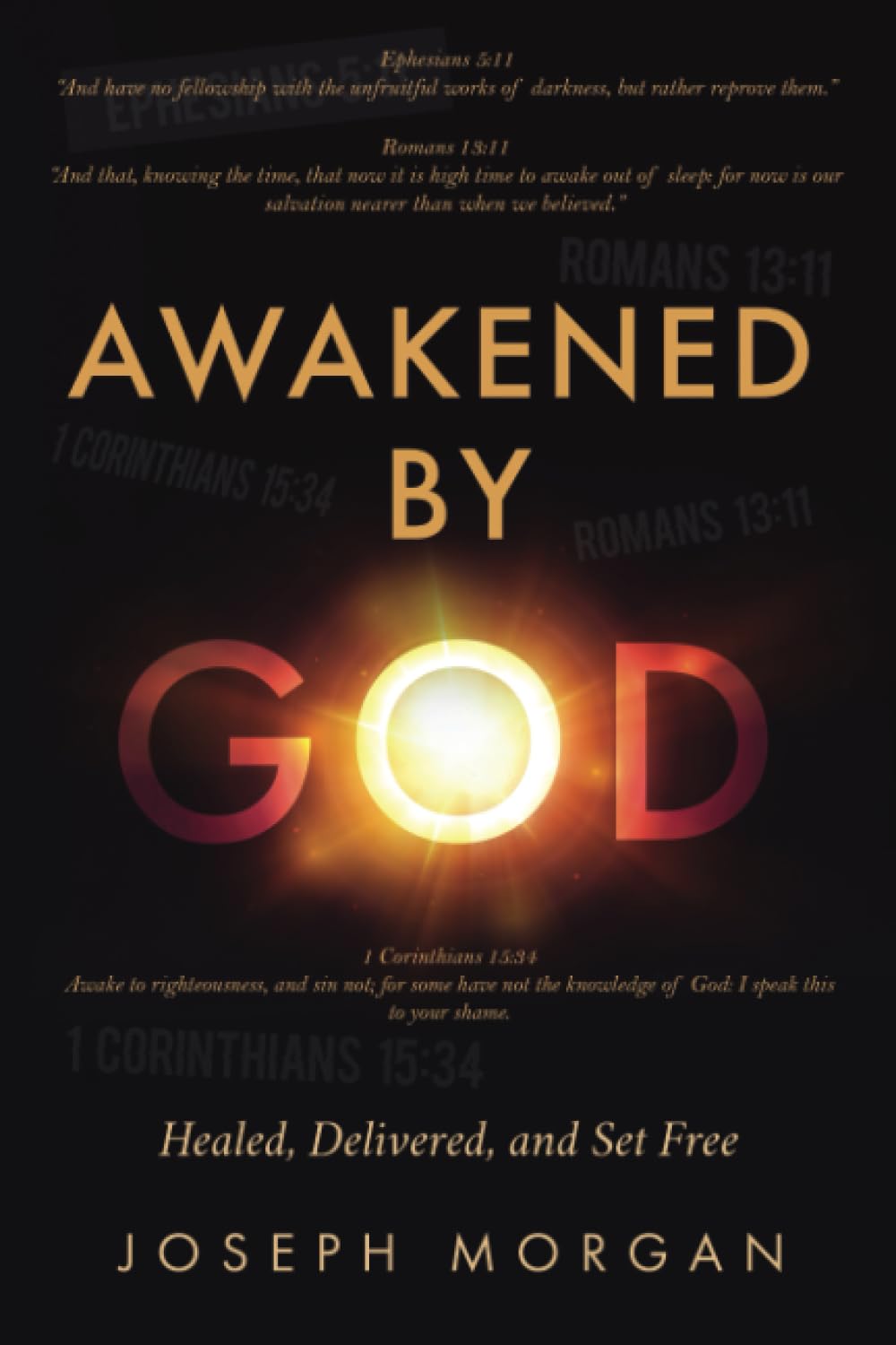 Awakened by God: Healed, Delivered, and Set Free - 1180