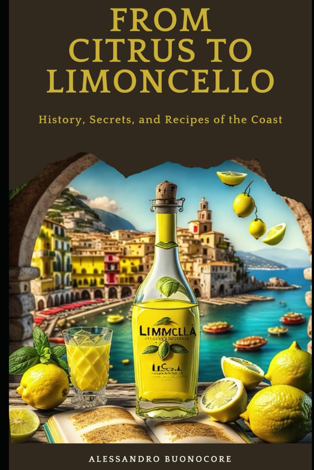From Citrus to Limoncello: History, Secrets, and Recipes of the Coast - 6536