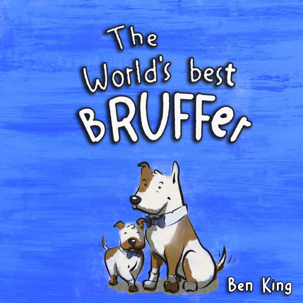 The World’s Best BRUFFer: A book on becoming a new big brother - 3563