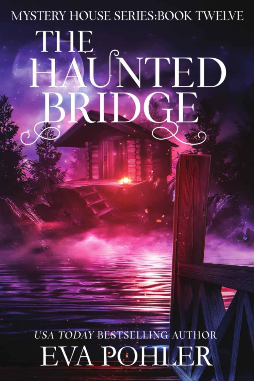 The Haunted Bridge (The Mystery House Series)