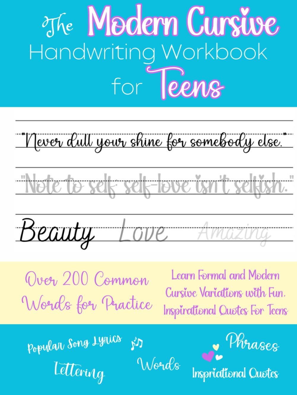 The Modern Cursive Handwriting Workbook for Teens: Have Fun Improving Cursive Penmanship with Modern Variations and Inspiring Writing Lessons - 5931