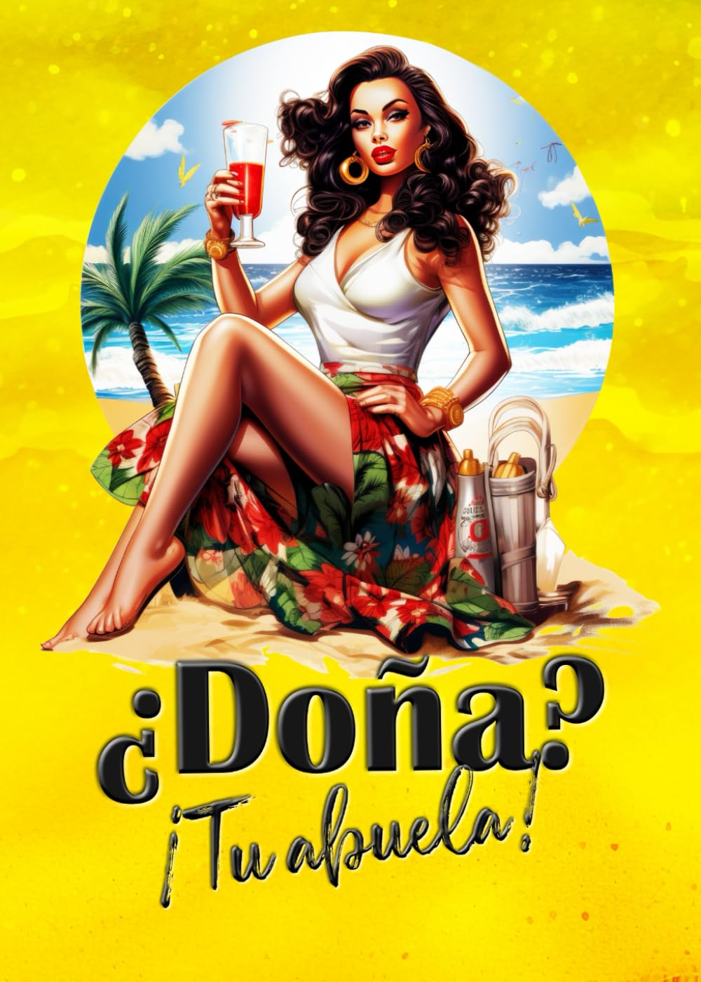 ¿Doña? ¡Tu abuela!: Antología de humor femenino 40+ (Spanish Edition) - 2794