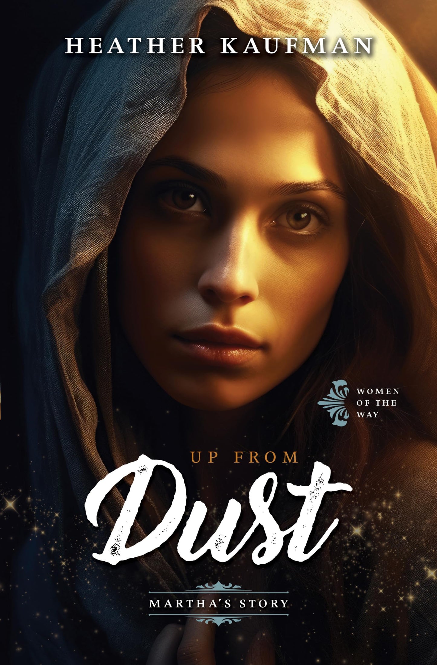 Up from Dust: Martha's Story (Women of the Way, 1)