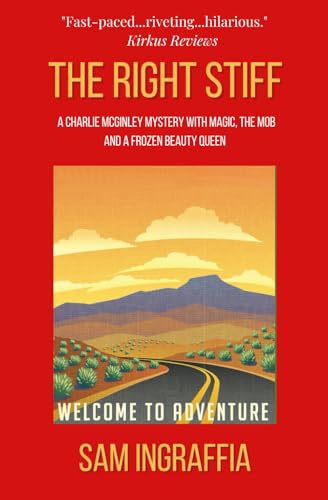 The Right Stiff: A Charlie McGinley Mystery with magic, the Mob and a frozen beauty queen (Humorous Amateur Sleuth Noir Crime Thrillers)