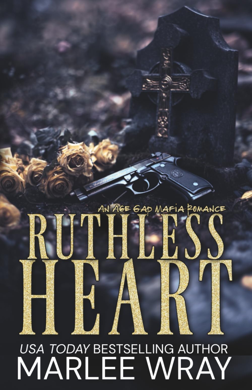 Ruthless Heart: An Age Gap Mafia Romance (Ruthless Kings)