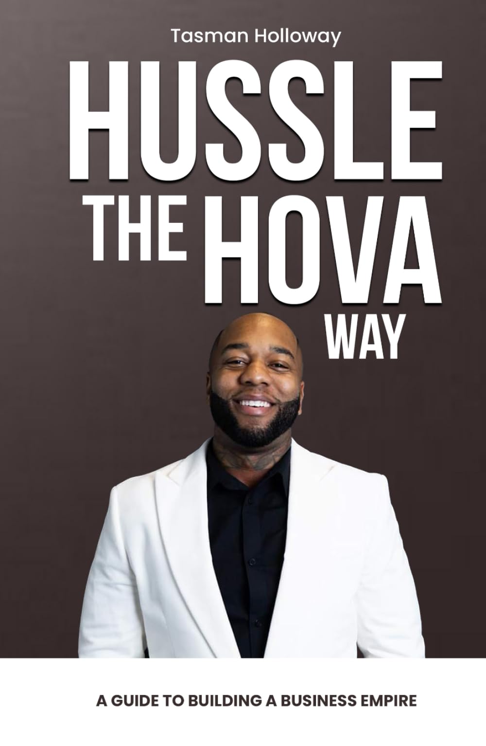 HUSSLE the HOVA way: A guide to building a business empire - 8089