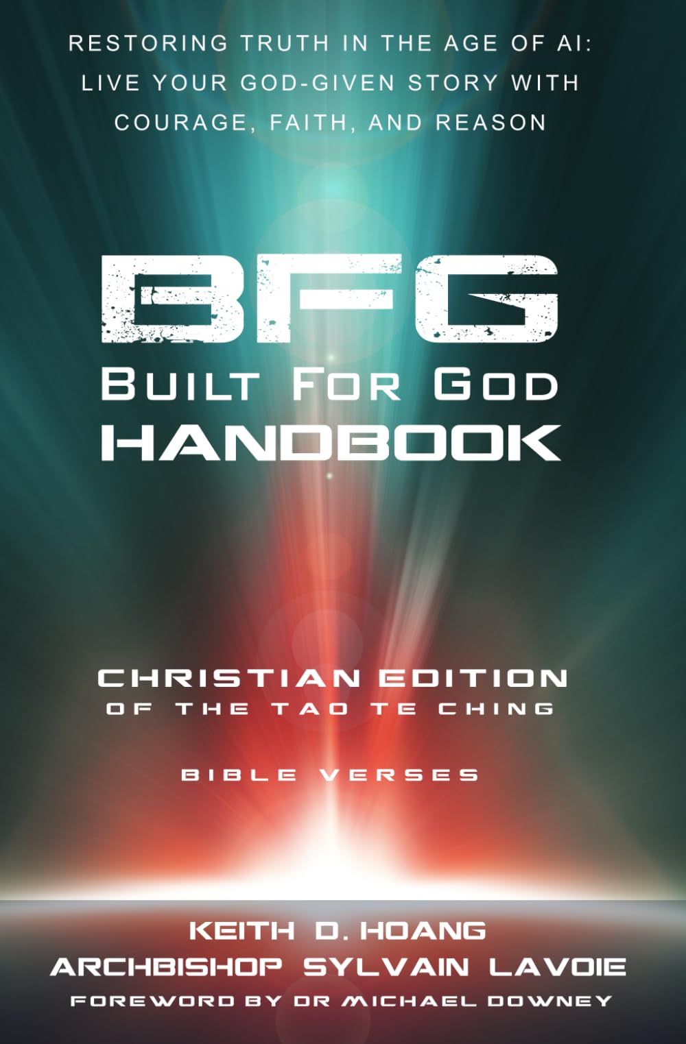 Built For God Handbook: Bible Verses Edition - 81 Ways To Unleash Your Inner Power For Purposeful Living: BFG Handbook Bible Verses: The Christian Edition of the Tao Te Ching