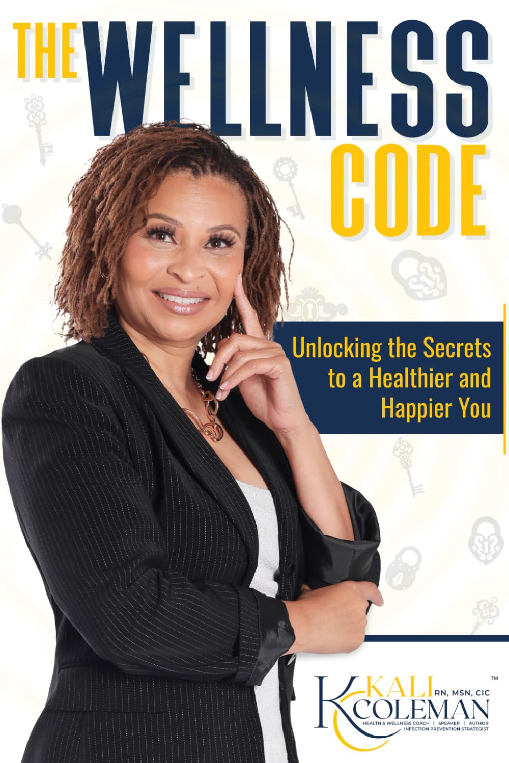 The Wellness Code: Unlocking the Secrets to a Healthier and Happier You