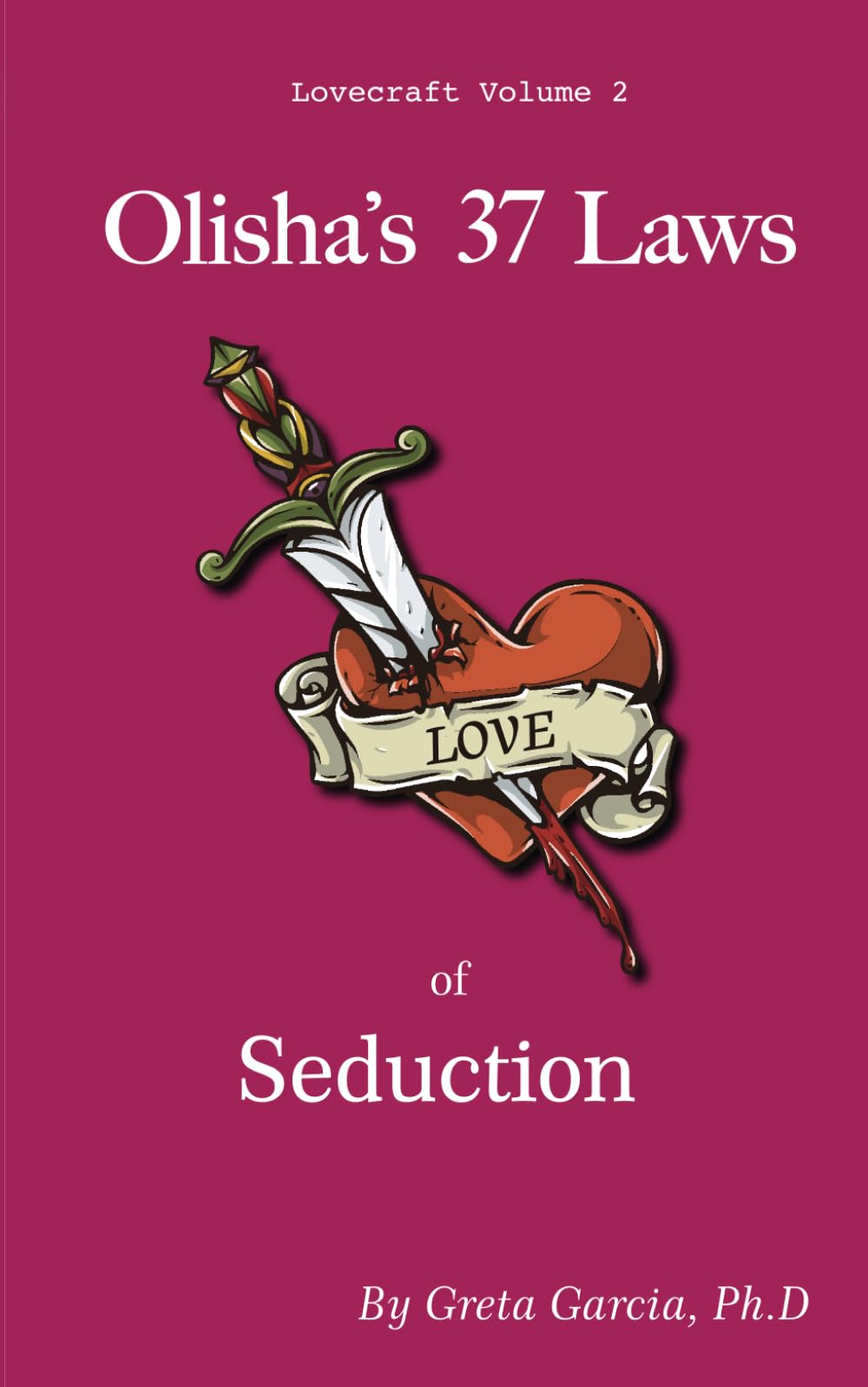 Olisha’s 37 Laws of Seduction