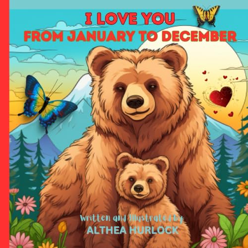 I Love You from January to December : A Heartwarming Book About Love For Kids - 4139