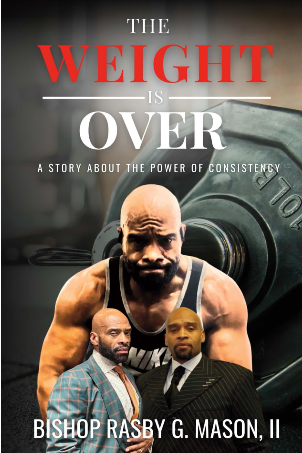 The Weight Is Over: “A Story About the Power of Consistency”