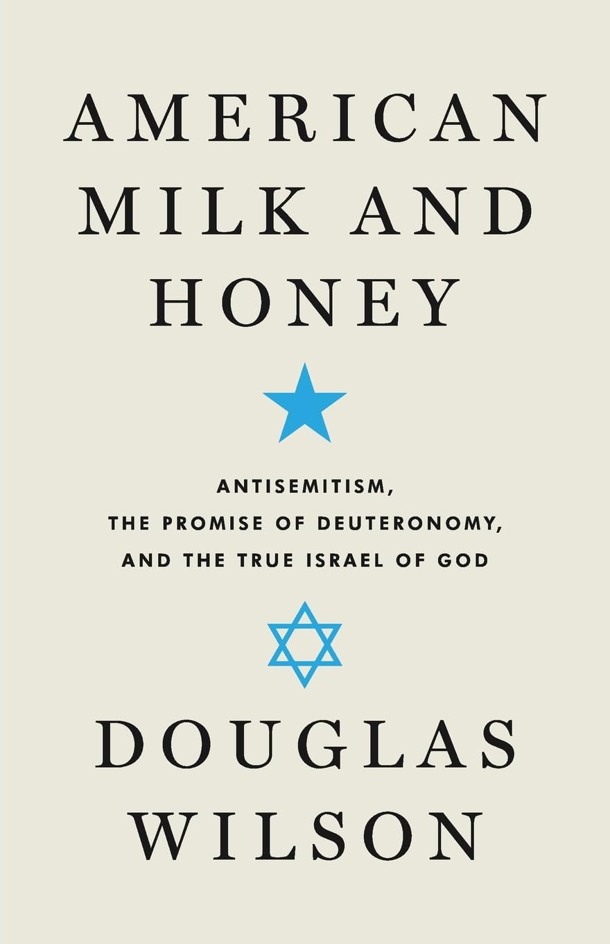 American Milk and Honey: Antisemitism, the Promise of Deuteronomy, and the True Israel of God - 3736