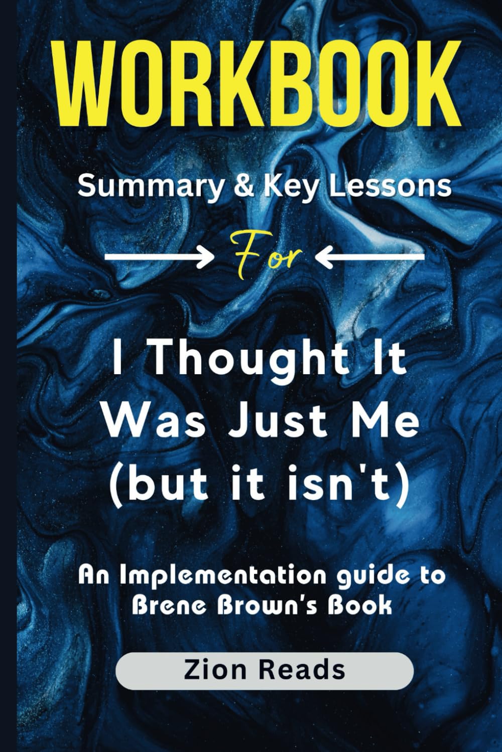 Workbook for I Thought It Was Just Me (but it isn't): Making the Journey from "What Will People Think?" to "I Am Enough"
