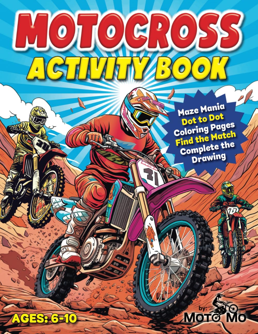 Motocross Activity Book for Kids. Dirt Bike Activity Book for Kids Ages 6-10. Motorcycle Activity Book by Moto Mo - Braap!: Includes Motocross ... Motocross Connect the Dots and Much More! - 9529