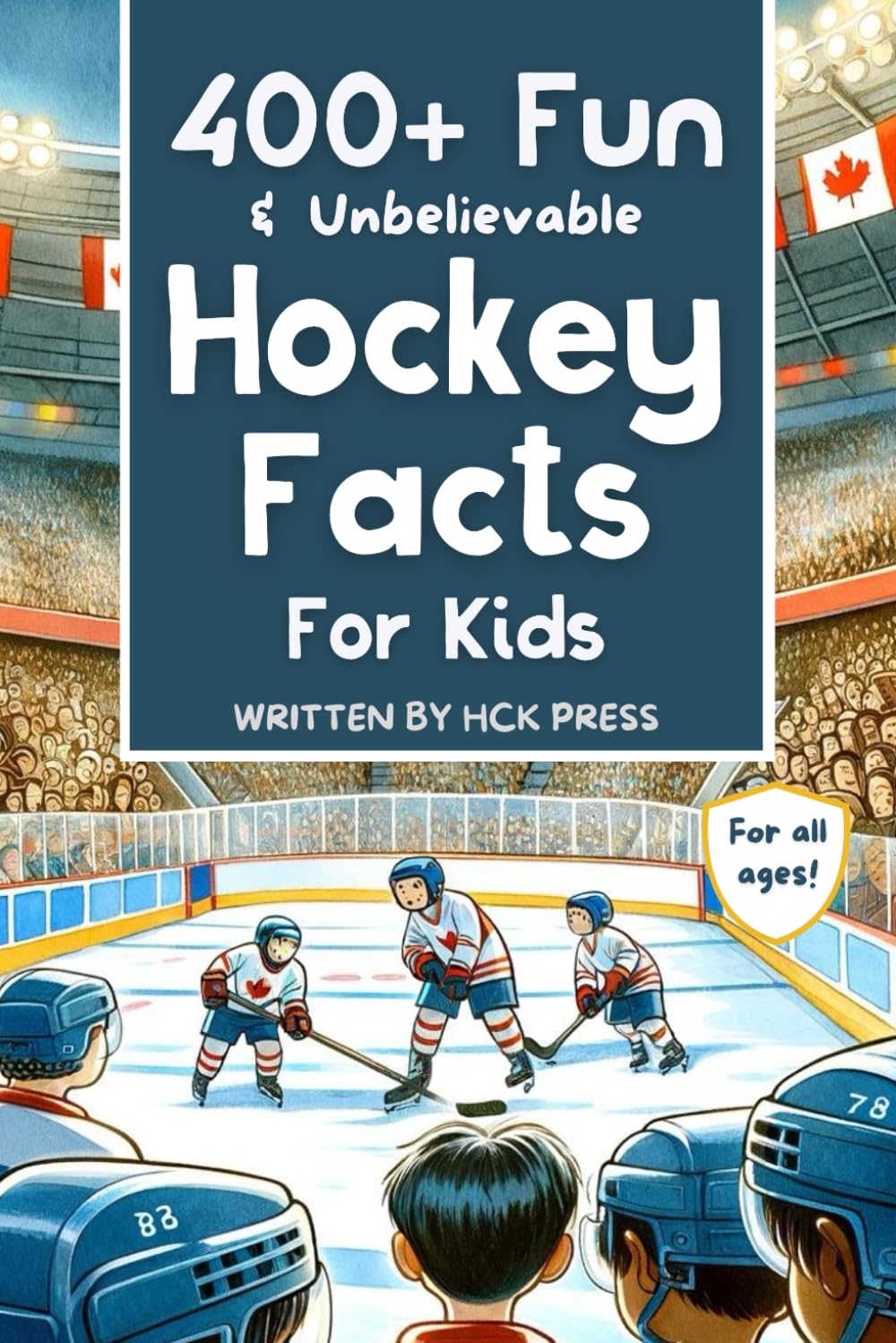 400+ Fun & Unbelievable Hockey Facts for Kids: Discover Crazy Comebacks, Diligent Defensemen, Silly Superstitions & So Much More! (The Perfect Gift for Hockey Lovers & Young Readers) - 9139