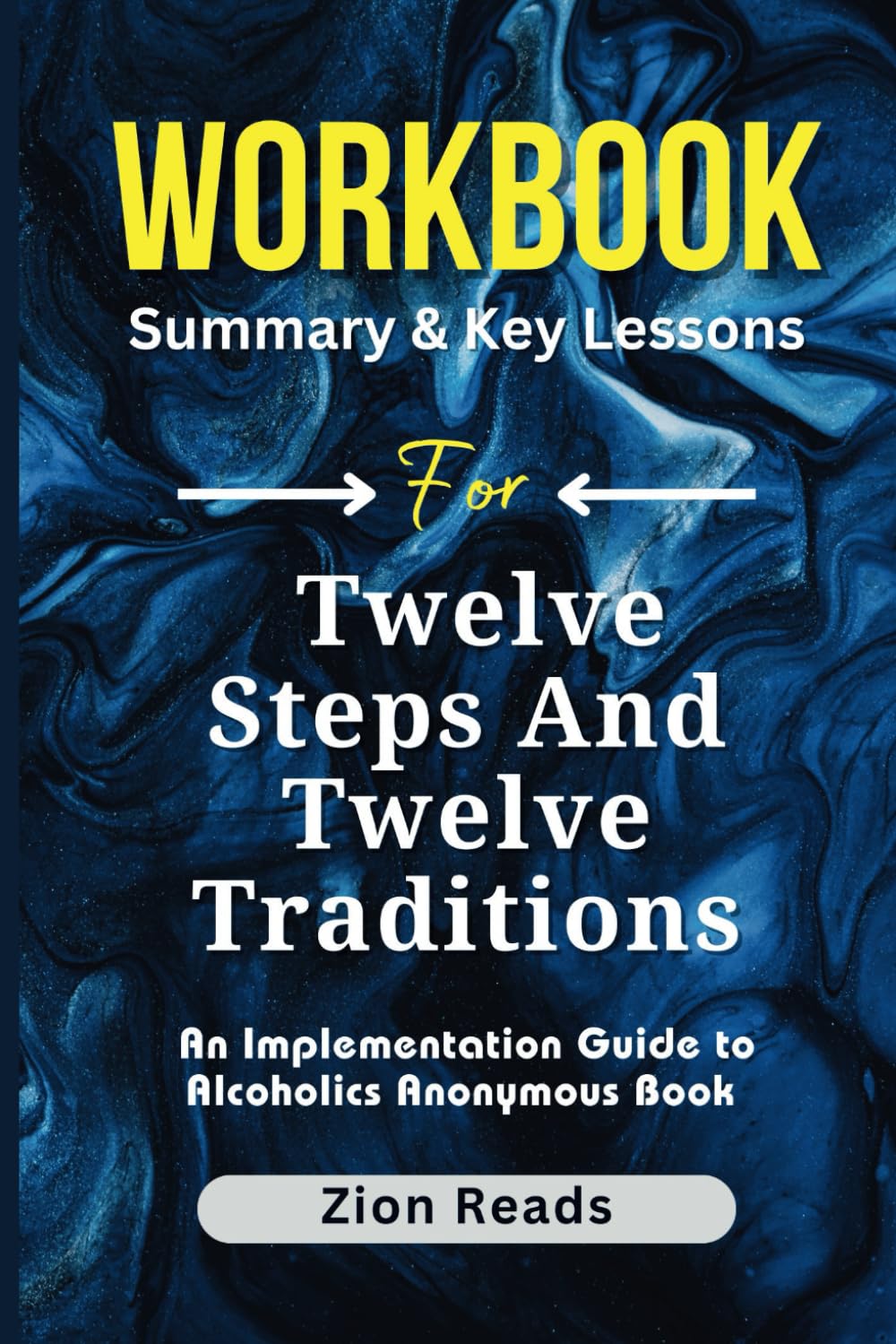 Workbook For Twelve Steps And Twelve Traditions: An Implementation Guide to Alcoholics Anonymous Book - 6469